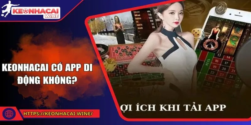 Keonhacai Có App Di Động Không? Giải Đáp Chi Tiết Về Chủ Đề