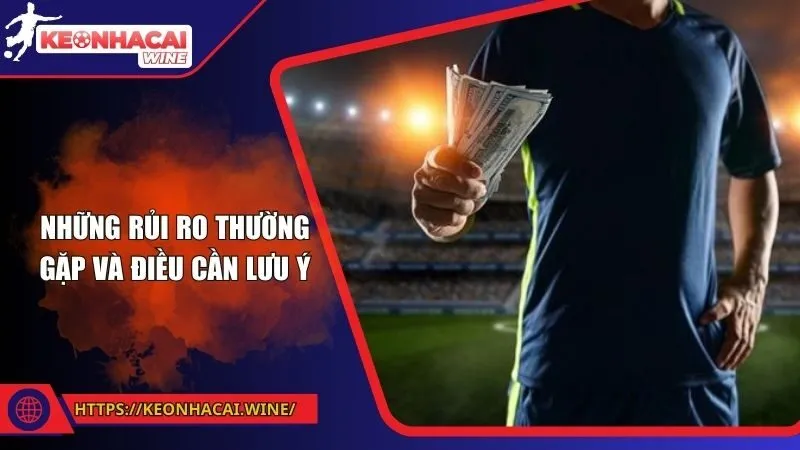 Những rủi ro thường gặp và điều cần lưu ý